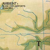 ブライアン・イーノ『AMBIENT 1 MUSIC FOR AIRPORTS』(1978) | REALTOKYO