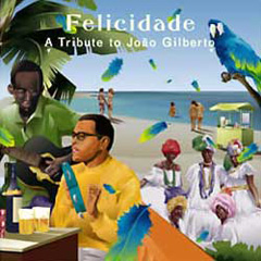 Felicidade - A Tribute to Joao Gilberto | REALTOKYO